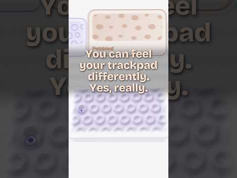 This Mac app gives your trackpad textures you can actually feel 👆 #magictrackpad #hapticfeedback #macbook
